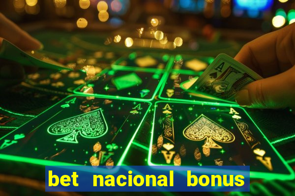 bet nacional bonus de boas vindas